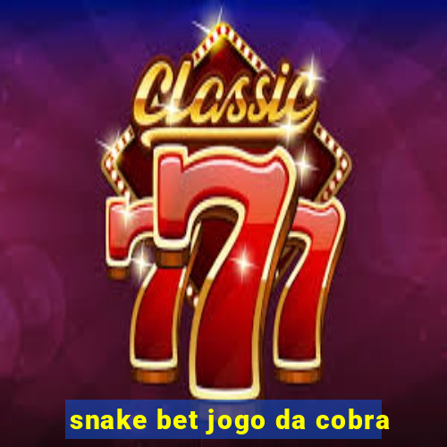 snake bet jogo da cobra